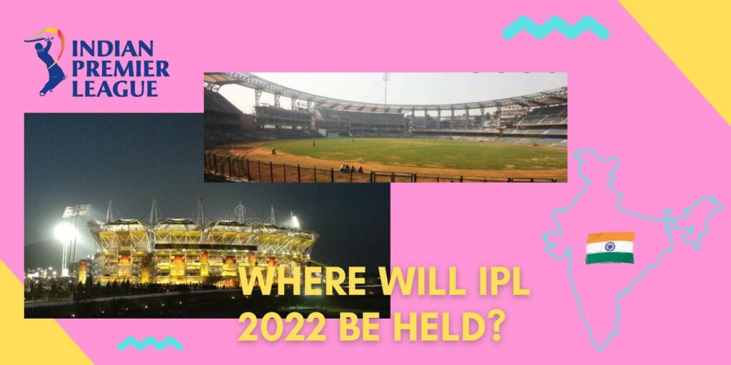 Where will IPL 2022 be held?